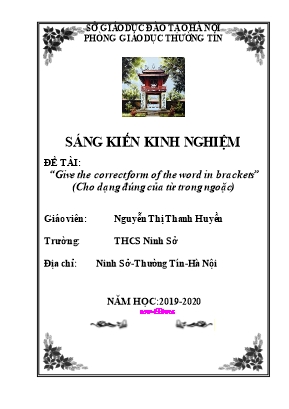 Sáng kiến kinh nghiệm môn Tiếng Anh Lớp 9 Give the correct form of the word in brackets (Cho dang đung cua tư trong ngoăc) - Năm học 2019-2020 - Nguyên Thi Thanh Huyên